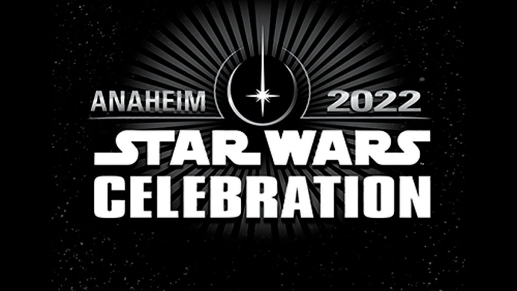 NEW DATES FOR STAR WARS CELEBRATION! CHANGED FROM AUGUST TO MAY 2629