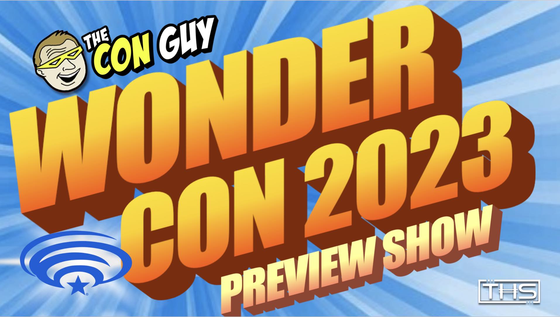 Everything You Need to Know Before Going to WonderCon 2023 The Con Guy